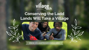 Village Tech - Conserving the Ladd Lands will take a village